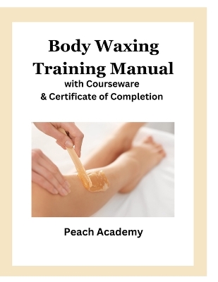 Book cover for Body Waxing Training Manual with Courseware & Certificate of Completion