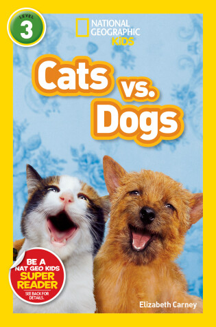 Cover of National Geographic Readers: Cats vs. Dogs