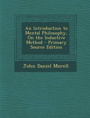 Book cover for An Introduction to Mental Philosophy, on the Inductive Method