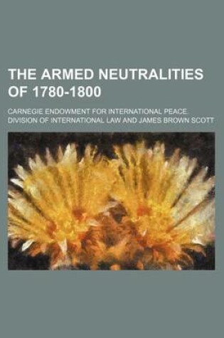 Cover of The Armed Neutralities of 1780-1800