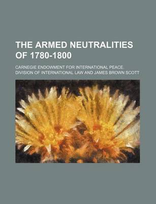 Book cover for The Armed Neutralities of 1780-1800