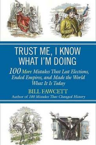 Cover of Trust Me, I Know What I'm Doing