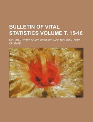 Book cover for Bulletin of Vital Statistics Volume . 15-16