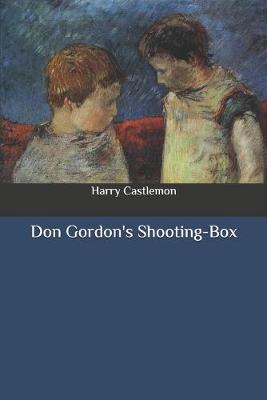 Book cover for Don Gordon's Shooting-Box