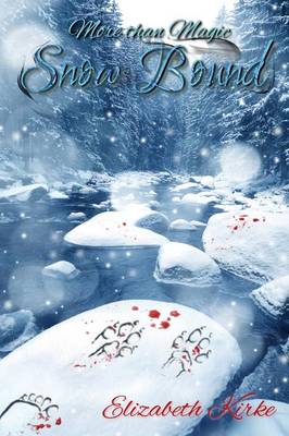 Book cover for Snow Bound; The More Than Magic Series