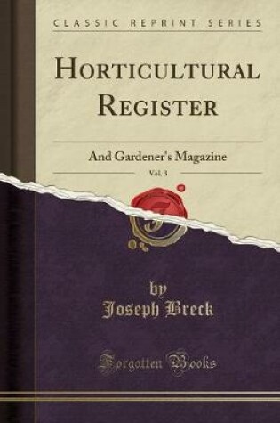 Cover of Horticultural Register, Vol. 3