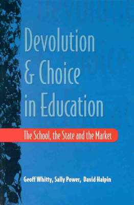 Cover of Devolution and Choice in Education