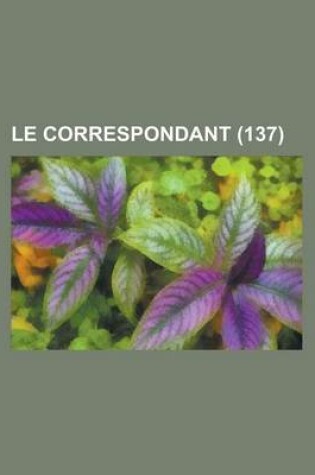 Cover of Le Correspondant (137)