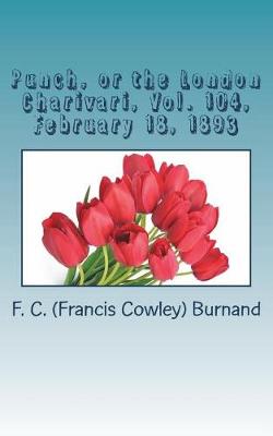 Book cover for Punch, or the London Charivari, Vol. 104, February 18, 1893