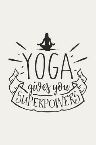 Cover of Yoga Gives You Superpower