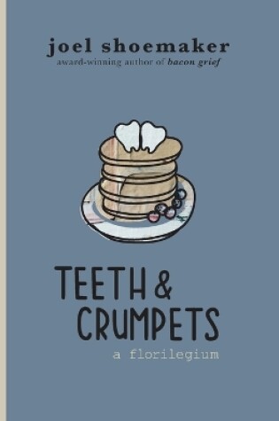 Cover of Teeth & Crumpets