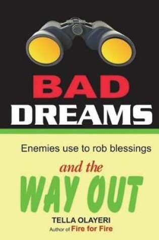 Cover of Bad Dreams Enemies Use to Rob Blesssings and the Way Out