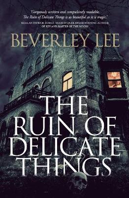 Book cover for The Ruin of Delicate Things