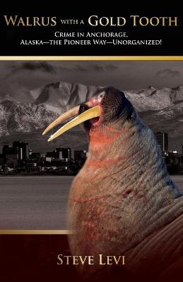 Book cover for Walrus With A Gold Tooth