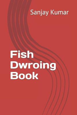 Book cover for Fish Dwroing Book