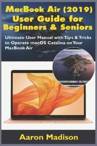 Cover of MacBook Air (2019) User Guide for Beginners & Seniors