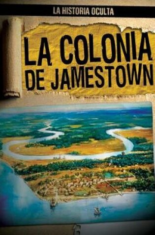 Cover of La Colonia de Jamestown (Uncovering the Jamestown Colony)