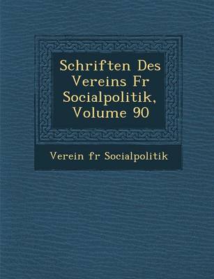 Book cover for Schriften Des Vereins Fur Socialpolitik, Volume 90