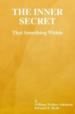 Cover of The Inner Secret: That Something Within