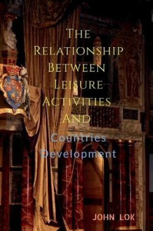 Cover of The Relationship Between Leisure Activities And