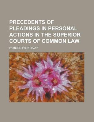 Book cover for Precedents of Pleadings in Personal Actions in the Superior Courts of Common Law