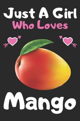 Book cover for Just a girl who loves mango