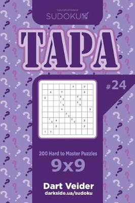 Cover of Sudoku Tapa - 200 Hard to Master Puzzles 9x9 (Volume 24)