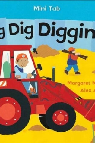 Cover of Mini Tab: Dig Dig Digging
