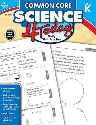 Cover of Common Core Science 4 Today, Grade K