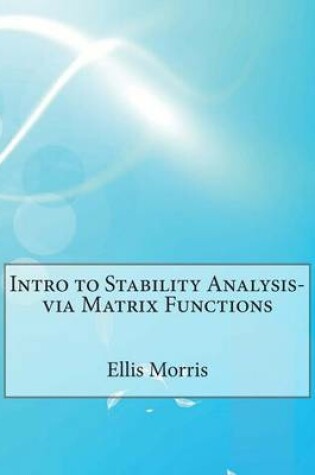 Cover of Intro to Stability Analysis-Via Matrix Functions