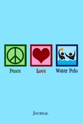 Book cover for Peace Love Water Polo Journal