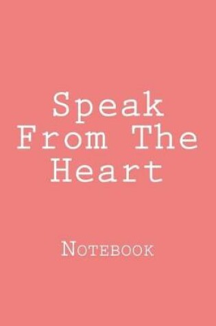 Cover of Speak From The Heart