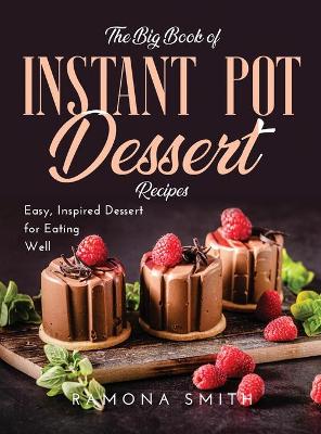 Book cover for The Big Book of Instant Pot Dessert Recipes