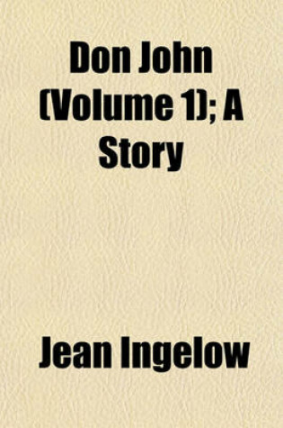 Cover of Don John (Volume 1); A Story