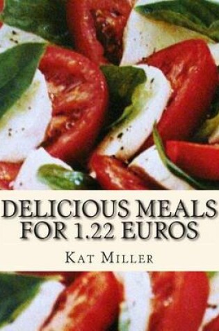 Cover of Delicious Meals for 1.22 Euros