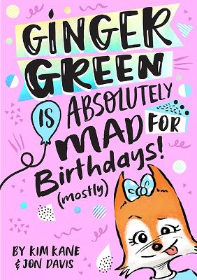 Book cover for Ginger Green is Absolutely MAD for Birthdays! (Mostly)