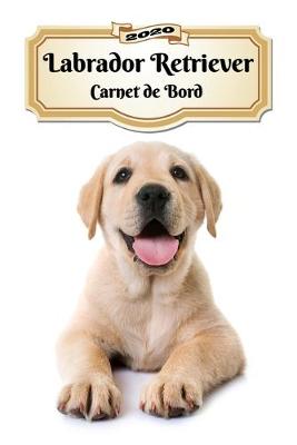 Book cover for 2020 Labrador Retriever Carnet de Bord