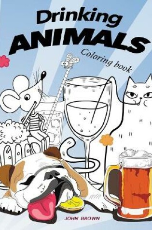 Cover of Drinking Animals Coloring Book