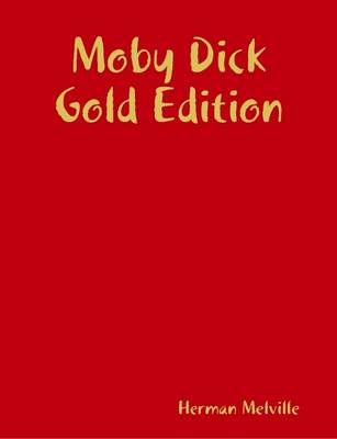 Book cover for Moby Dick Gold Edition