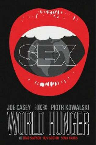 Cover of Sex Volume 6: World Hunger
