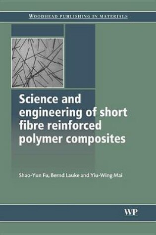 Cover of Science and Engineering of Short Fibre Reinforced Polymer Composites