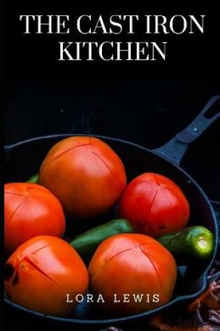 Cover of The Cast Iron Kitchen