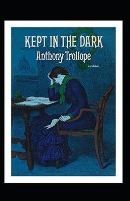 Book cover for Kept in the Dark Annotated