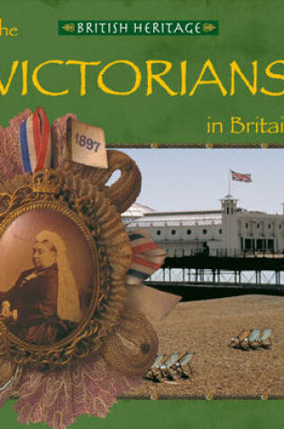 Cover of British Heritage: The Victorians