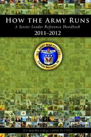 Cover of How the Army Runs: A Senior Leader Reference Handbook, 2011-2012