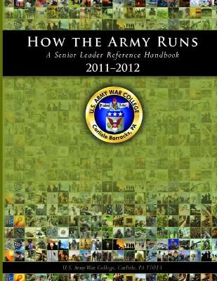 Book cover for How the Army Runs: A Senior Leader Reference Handbook, 2011-2012