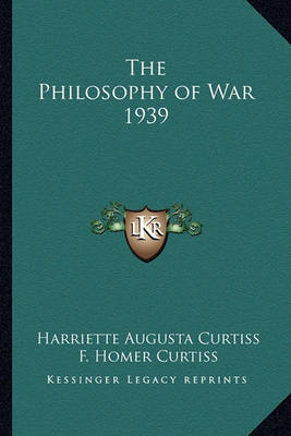 Book cover for The Philosophy of War 1939