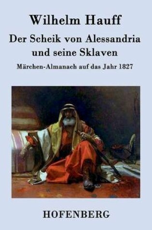 Cover of Der Scheik von Alessandria und seine Sklaven