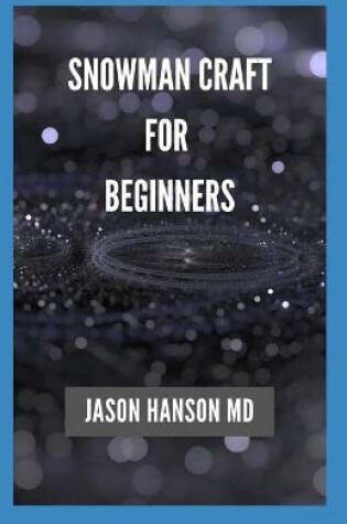 Cover of Snowman Craft for Beginners