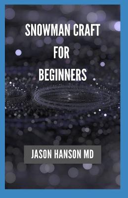 Book cover for Snowman Craft for Beginners